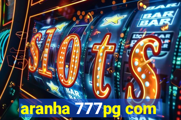 aranha 777pg com